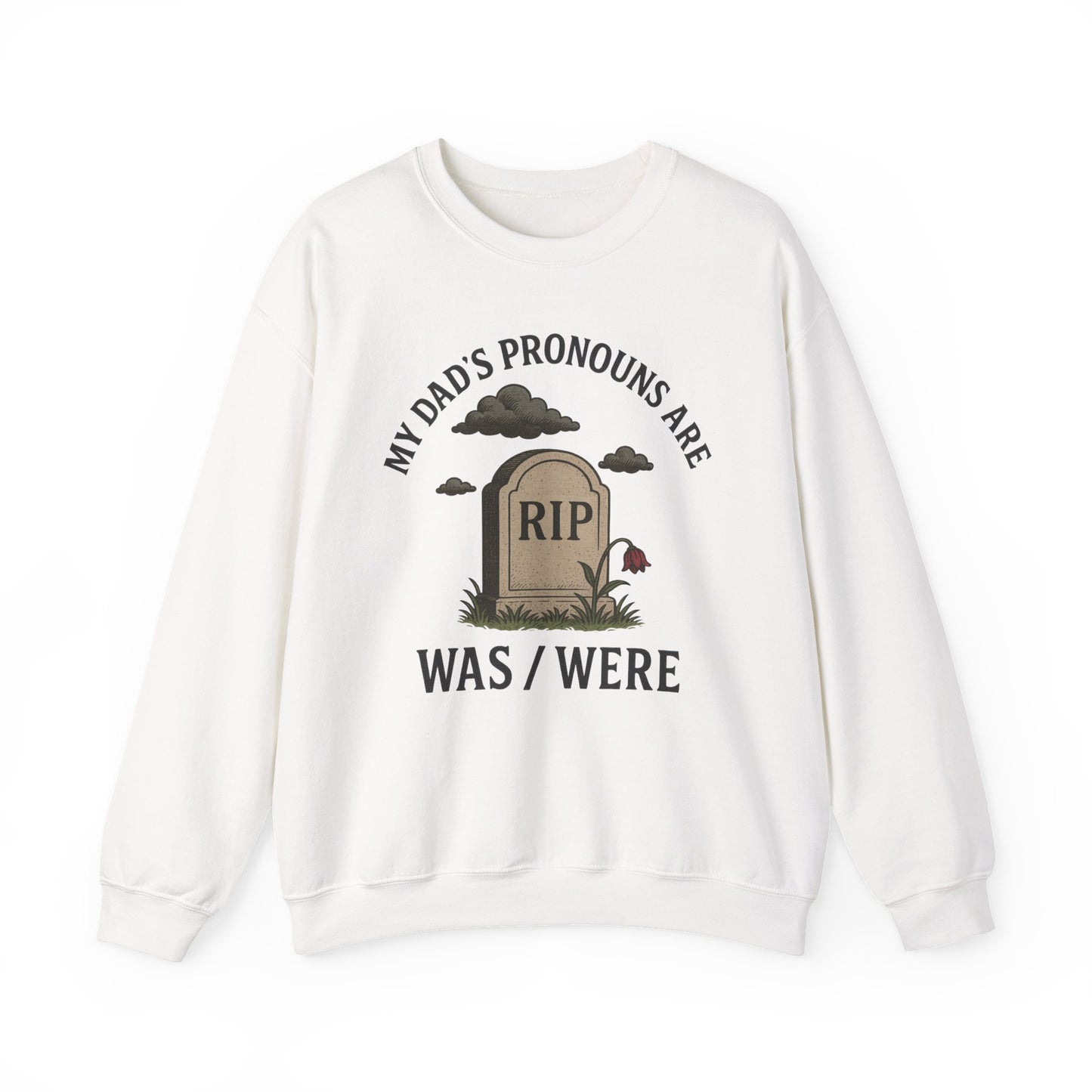 MY DAD'S PRONOUNS ARE WAS/WERE