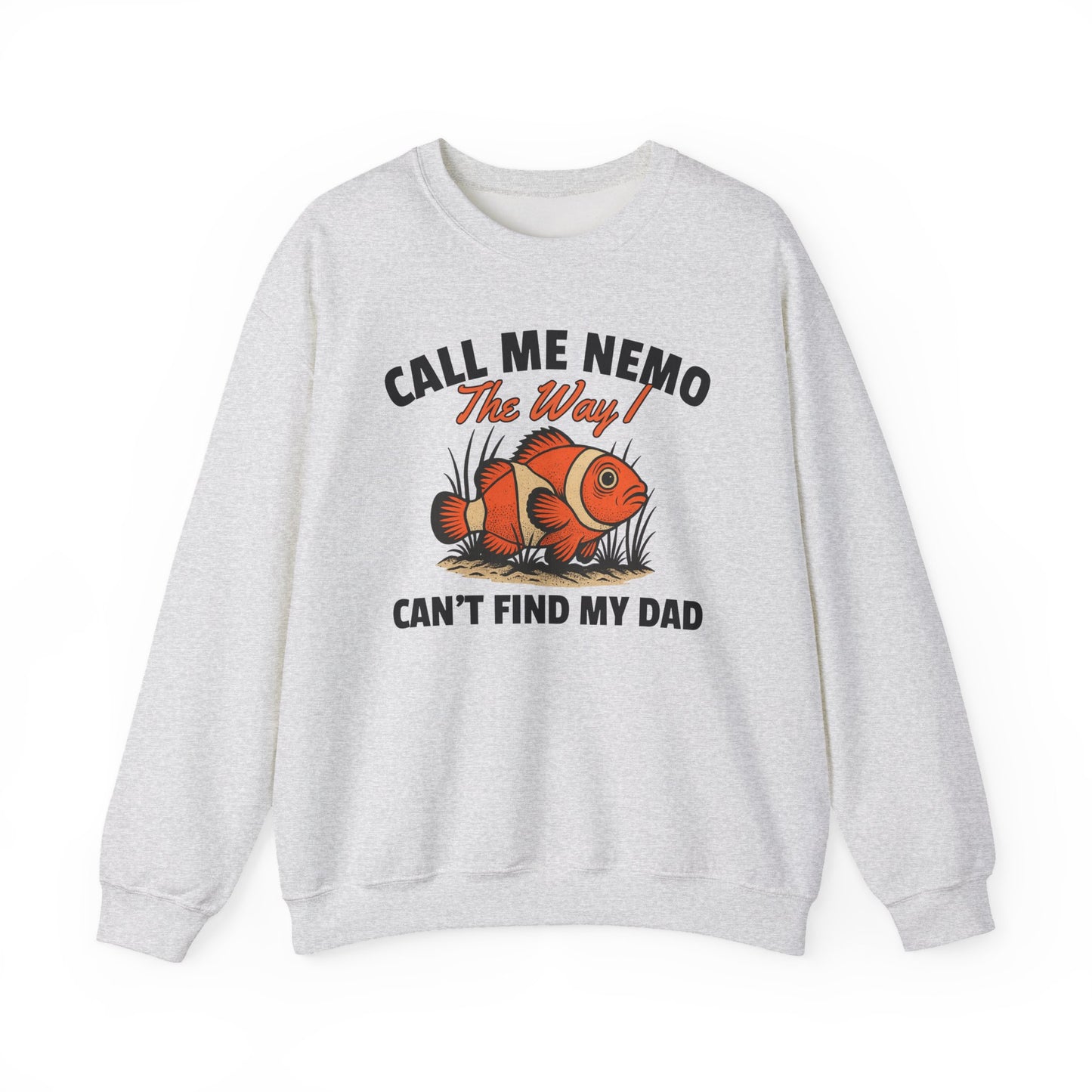 CALL ME NEMO THE WAY I CAN'T FIND MY DAD