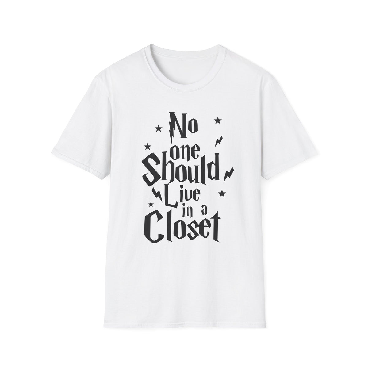 NO ONE SHOULD LIVE IN A CLOSET