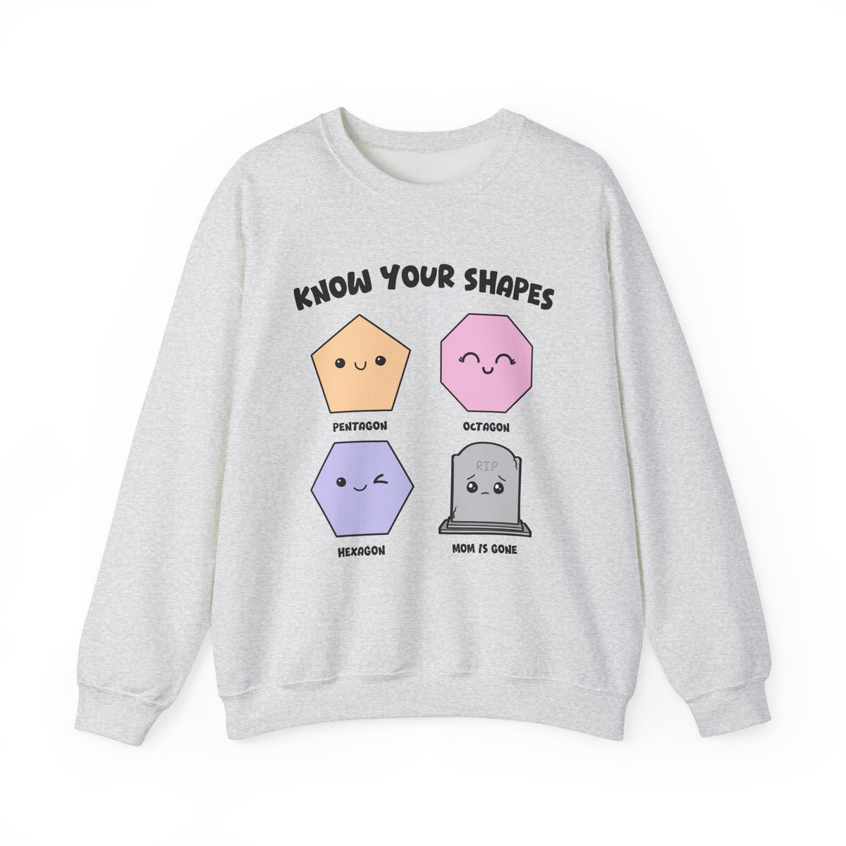KNOW YOUR SHAPES- MOM IS GONE GRAVE