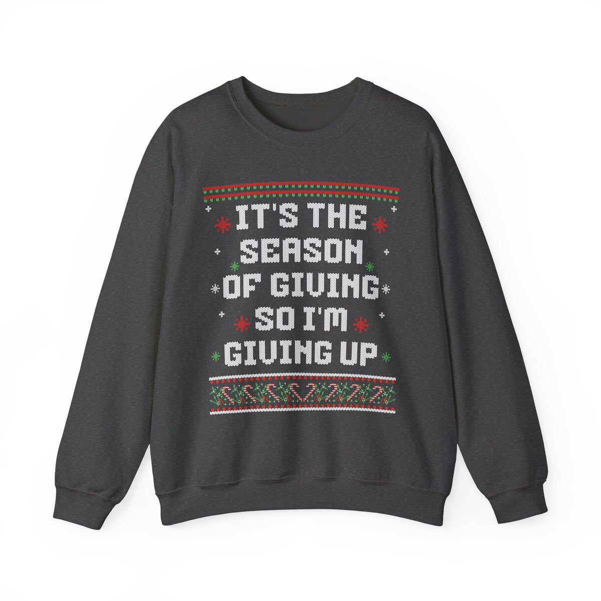 IT'S THE SEASON OF GIVING SO I'M GIVING UP UGLY SWEATER