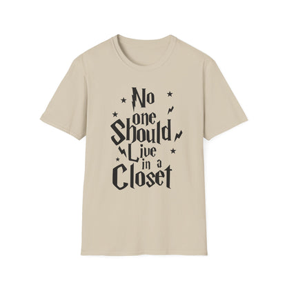 NO ONE SHOULD LIVE IN A CLOSET