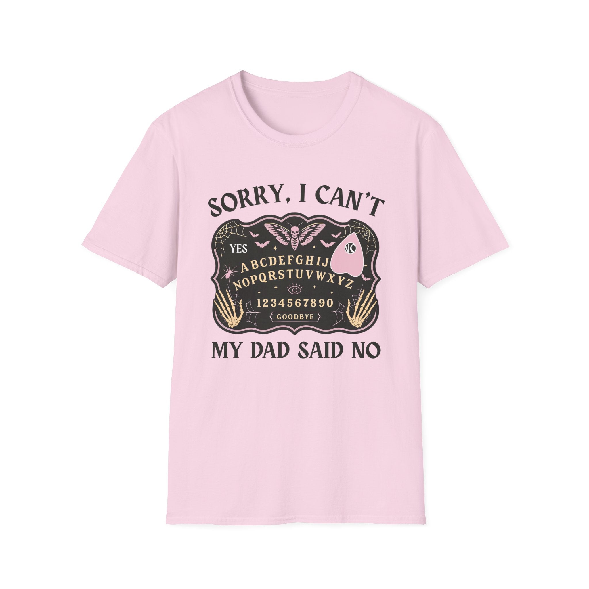 SORRY I CAN'T MY DAD SAID NO