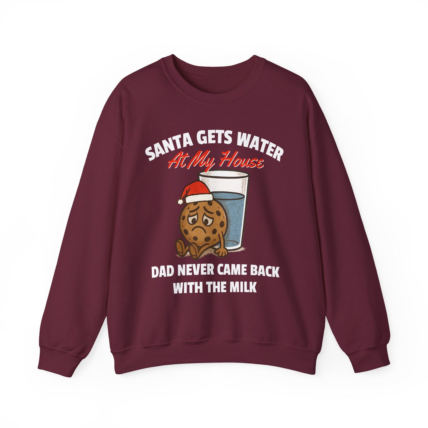 SANTA GETS WATER AT MY HOUSE DAD NEVER CAME BACK WITH THE MILK UGLY SWEATER