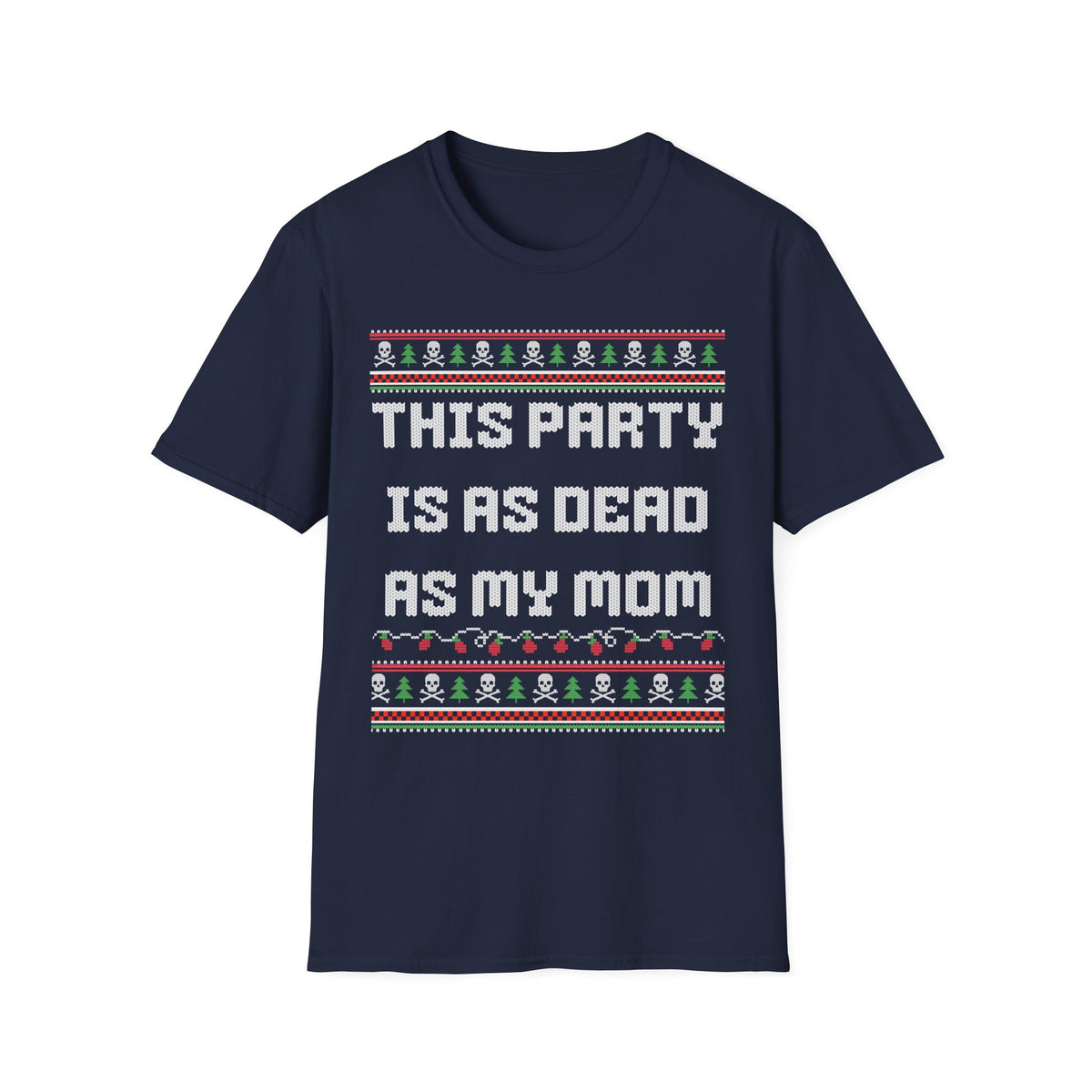 THIS PARTY IS AS DEAD AS MY MOM